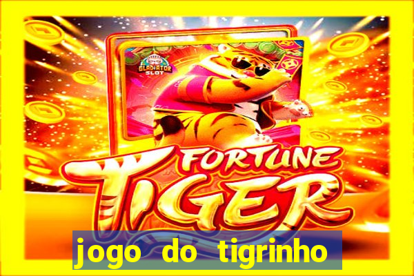 jogo do tigrinho com deposito de 5 reais